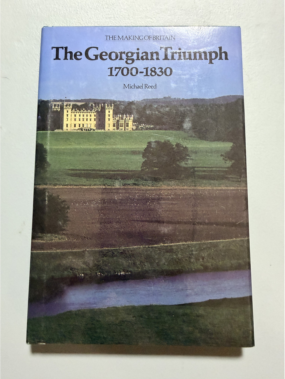 The Georgian Triumph 1700-1830 Michael Reed 1983 1st Ed British History HC DJ